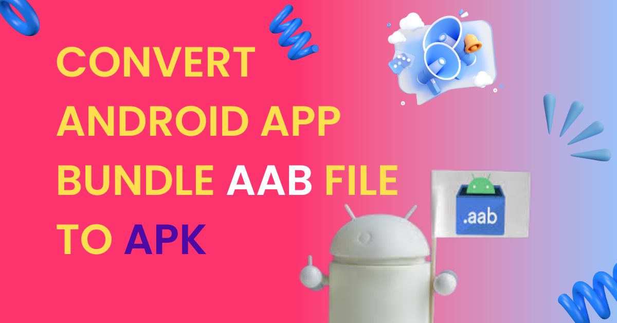 Convert android app bundle aab file to apk